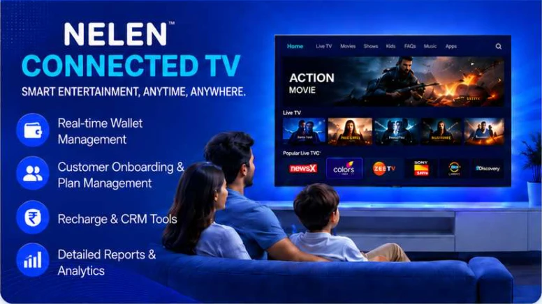 NELEN Connected TV. Real-time wallet management, customer onboarding and plan management, recharge and CRM tools, detailed reports and analytics.
